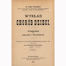 Wykład chorób dzieci : podręcznik dla lekarzy i studentów. T. 1-3