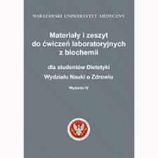 Materiały i zeszyt do ćwiczeń laboratoryjnych z biochemii dla student&oacute;w Dietetyki Wydziału Nauki o Zdrowiu