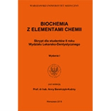 Biochemia z elementami chemii. Skrypt dla student&oacute;w II roku Wydzału Lekarsko-Dentystycznego