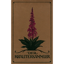 Der Krautersammler Anleitung zum Sammeln und Trocknen von Arznei-, Gewurz- und sonstigen Gebrauchspflanzen