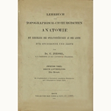 Lehrbuch der topographisch-chirurgischen Anatomie mit Einschluss der Operationsübungen an der Leiche : für Studierende und Ärzte. Teil 2: Die Brust