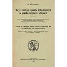 Wpływ niektórych czynników fizyko-chemicznych na zjawisko precypitacyi i aglutynacyi