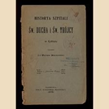 Historya szpitali Św. Ducha i Św. Tr&oacute;jcy w Kaliszu