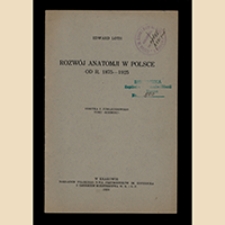 Rozw&oacute;j anatomji w Polsce od r. 1875-1925&nbsp;