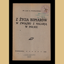 &nbsp;Z życia komar&oacute;w w związku z malarją w Polsce