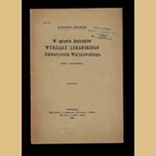 W sprawie instytutów Wydziału Lekarskiego Uniwersytetu Warszawskiego : uwagi i dezyderaty