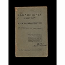 Zagadnienia z medycyny i nauk przyrodniczych : pięć odczytów