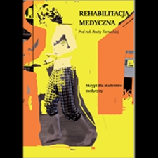 Rehabilitacja. Skrypt dla studentów medycyny do przedmiotu rehabilitacja medyczna