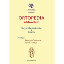 Ortopedia addendum : skrypt dla student&oacute;w i lekarzy
