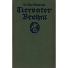 Tiervater Brehm: seine Forschungsreifen: ein Gedenkblatt zum 100. Geburtstag