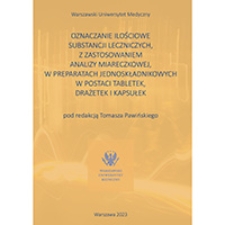 Oznaczanie ilościowe substancji leczniczych, z zastosowaniem analizy miareczkowej, w preparatach jednoskładnikowych w postaci tabletek, drażetek i kapsułek