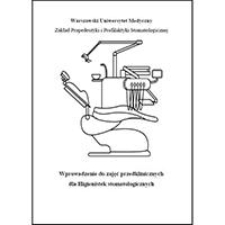 Wprowadzenie do zajęć przedklinicznych dla Higienistek stomatologicznych