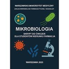 Mikrobiologia. Skrypt do ćwiczeń dla studentów kierunku farmacja