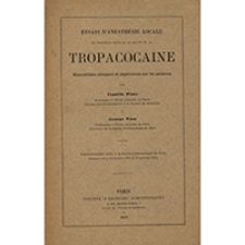 Essais d'anesth&eacute;sie locale en chirurgie dentaire au moyen de la tropacoca&iuml;ne, observations cliniques et exp&eacute;riences sur les animaux