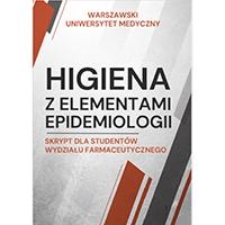 Higiena z elementami epidemiologii. Skrypt dla student&oacute;w Wydziału Farmaceutycznego