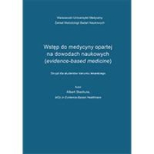 Wstęp do medycyny opartej na dowodach naukowych (evidence-based-medicine). Skrypt dla student&oacute;w kierunku lekarskiego