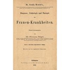 Diagnose, Pathologie und Therapie der Frauen-Krankheiten