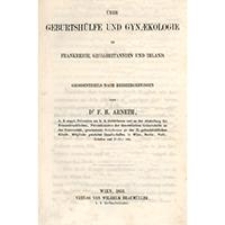 &Uuml;ber Geburtsh&uuml;lfe und Gynaekologie in Frankreich, Grossbritannien und Irland Grossentheils nach Reiseergebnissen