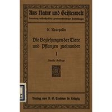 Die Beziehungen der Tiere und Pflanzen zueinander. 1, Die Beziehungen der Tiere zueinander