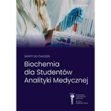 Biochemia dla student&oacute;w Analityki Medycznej