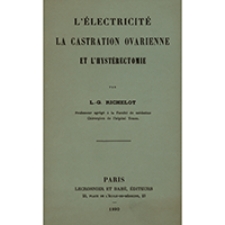 L'&eacute;lectricit&eacute; la castration ovarienne et l'hyst&eacute;rectomie