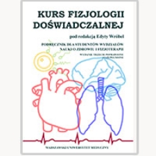 Kurs fizjologii doświadczalnej : podręcznik dla studentów Wydziałów Nauki o Zdrowiu i Fizjoterapii