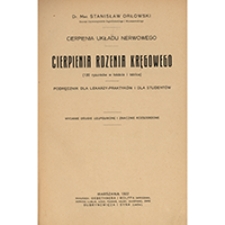 Cierpienia układu nerwowego : cierpienia rdzenia kręgowego : podręcznik dla lekarzy-praktyków i dla studentów
