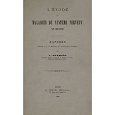 L'étude des maladies du systéme nerveux en Russie : rapport adressé a M. le Ministre de l'instruction publique