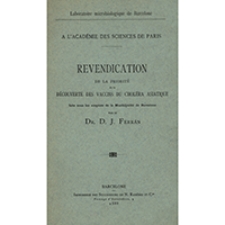 Revendication de la priorit&eacute; de la d&eacute;couverte des vaccins du chol&eacute;ra asiatique : faite sous les auspices de la municipalit&eacute; de Barcelone