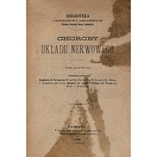 Choroby układu nerwowego. T. 1