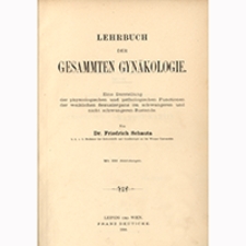 Lehrbuch der gesammten Gynäkologie: eine Darstellung der physiologischen und pathologischen Functionen der weiblichen Sexualorgane im schwangeren und nicht schwangeren Zustande