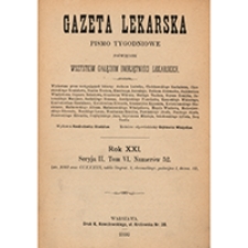 Gazeta Lekarska. 1886, R. 21, T. 6, nr 10
